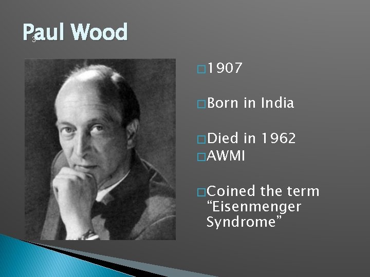 Paul Wood 3 � 1907 � Born in India � Died in 1962 �