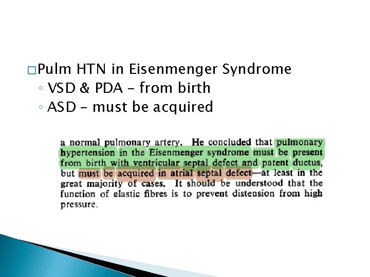 � Pulm HTN in Eisenmenger Syndrome ◦ VSD & PDA – from birth ◦