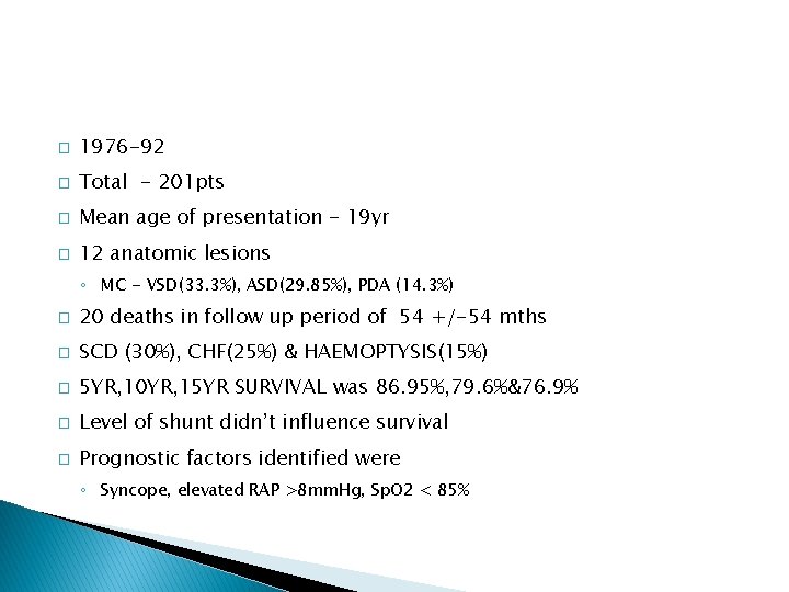 � 1976 -92 � Total - 201 pts � Mean age of presentation -