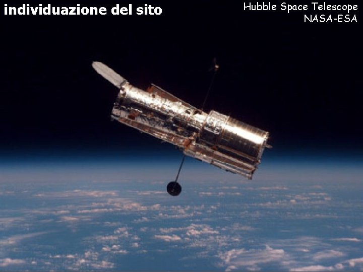 individuazione del sito Hubble Space Telescope NASA-ESA 