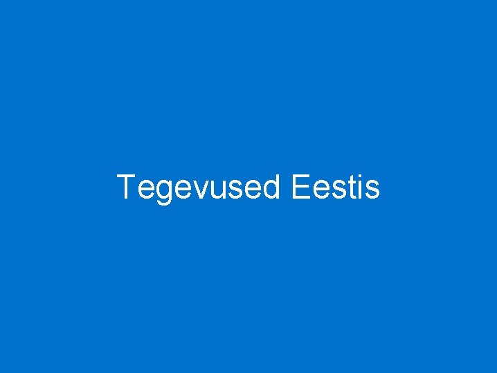 Tegevused Eestis 