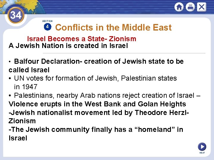 SECTION 4 Conflicts in the Middle East Israel Becomes a State- Zionism A Jewish
