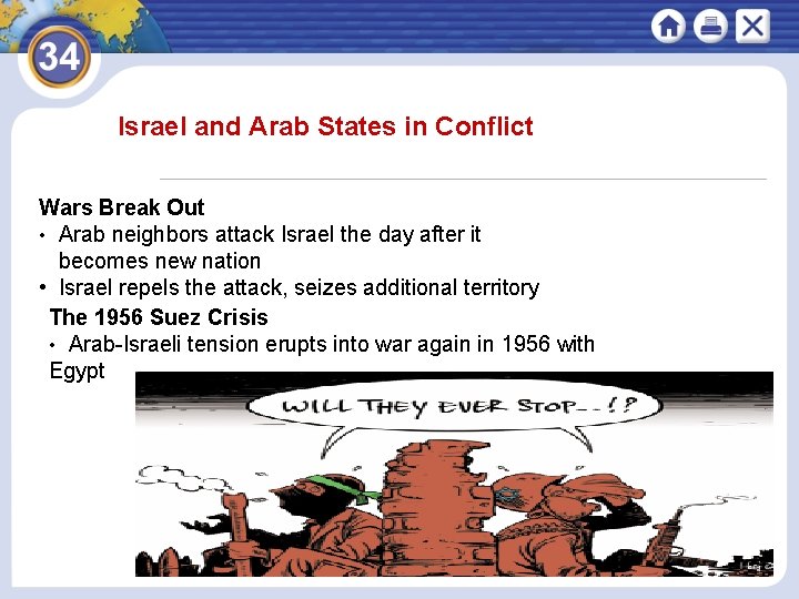 Israel and Arab States in Conflict Wars Break Out • Arab neighbors attack Israel