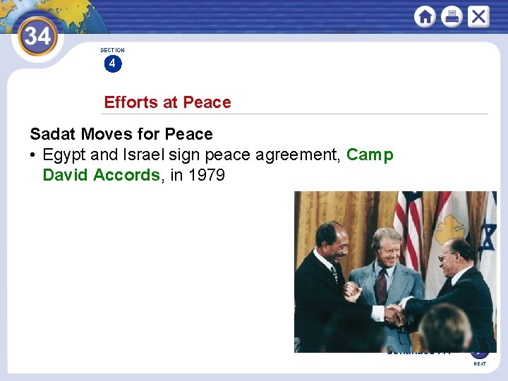 SECTION 4 Efforts at Peace Sadat Moves for Peace • Egypt and Israel sign
