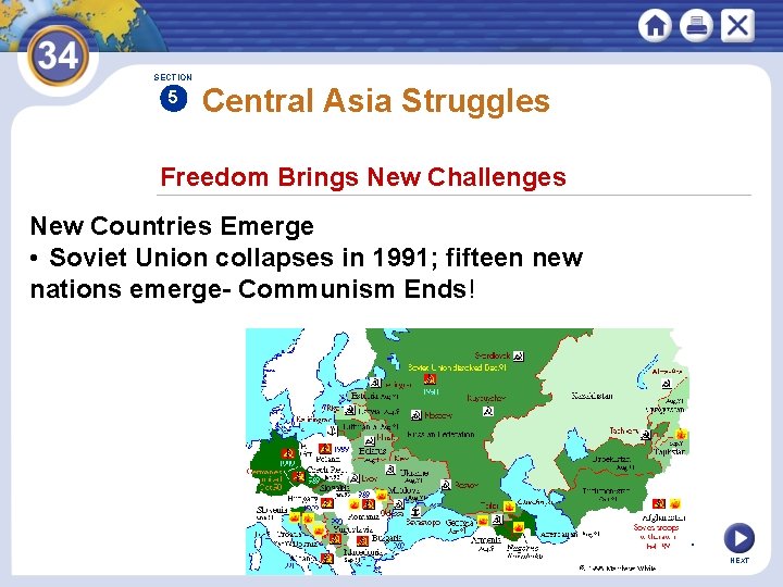 SECTION 5 Central Asia Struggles Freedom Brings New Challenges New Countries Emerge • Soviet