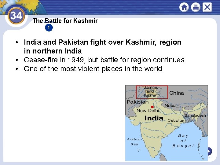 The Battle for Kashmir SECTION 1 • India and Pakistan fight over Kashmir, region