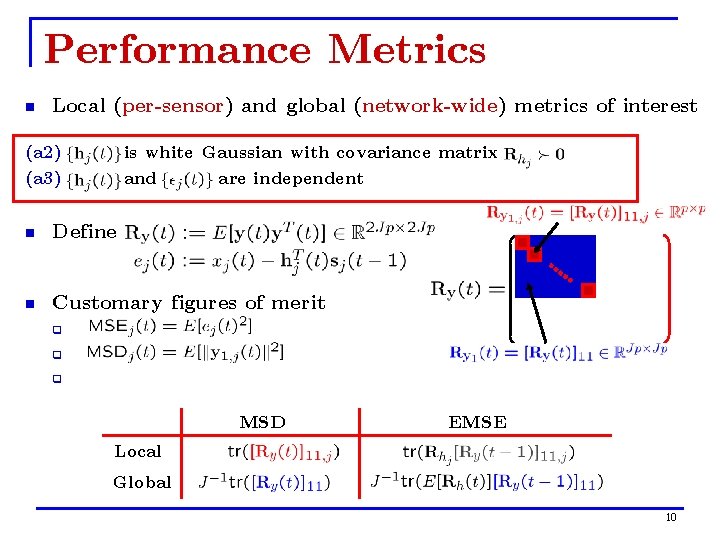 Performance Metrics n Local (per-sensor) and global (network-wide) metrics of interest (a 2) (a