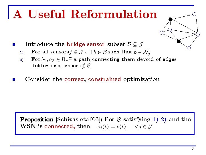 A Useful Reformulation Introduce the bridge sensor subset n 1) 2) n For all