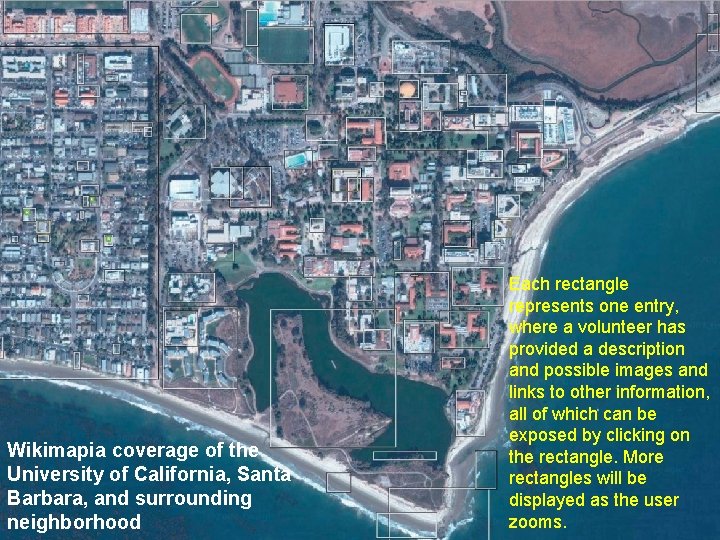 Wikimapia coverage of the University of California, Santa Barbara, and surrounding neighborhood Each rectangle