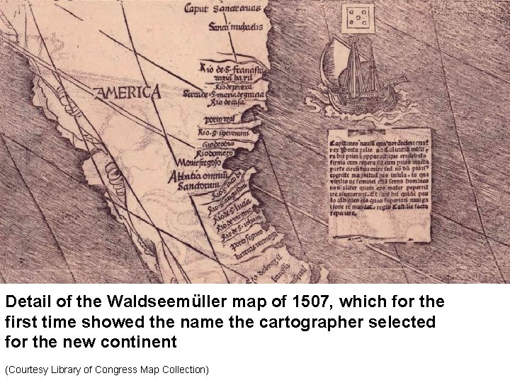 Detail of the Waldseemüller map of 1507, which for the first time showed the