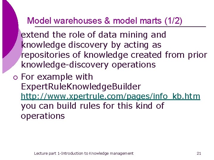 Model warehouses & model marts (1/2) ¡ ¡ extend the role of data mining