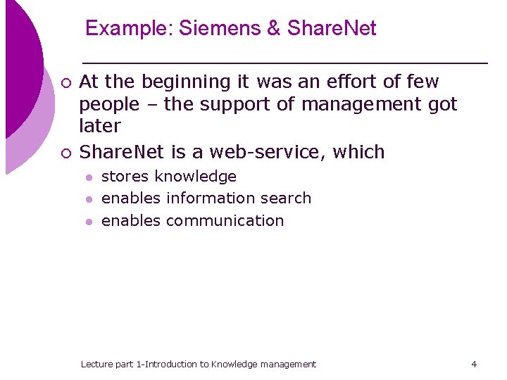 Example: Siemens & Share. Net ¡ ¡ At the beginning it was an effort