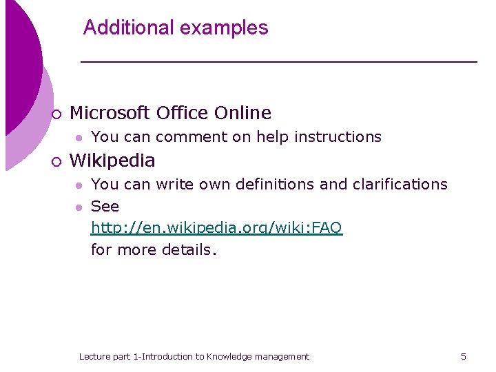 Additional examples ¡ Microsoft Office Online l ¡ You can comment on help instructions