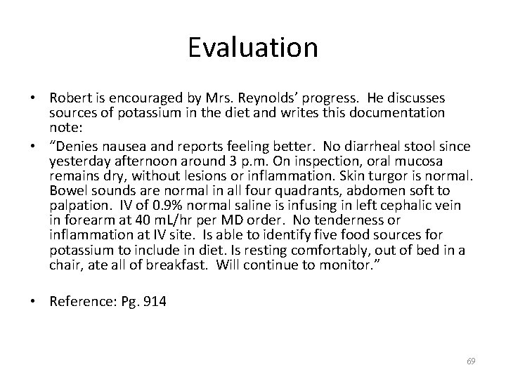 Evaluation • Robert is encouraged by Mrs. Reynolds’ progress. He discusses sources of potassium