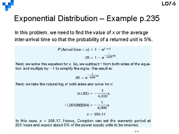 LO 7 -5 Exponential Distribution – Example p. 235 In this problem, we need