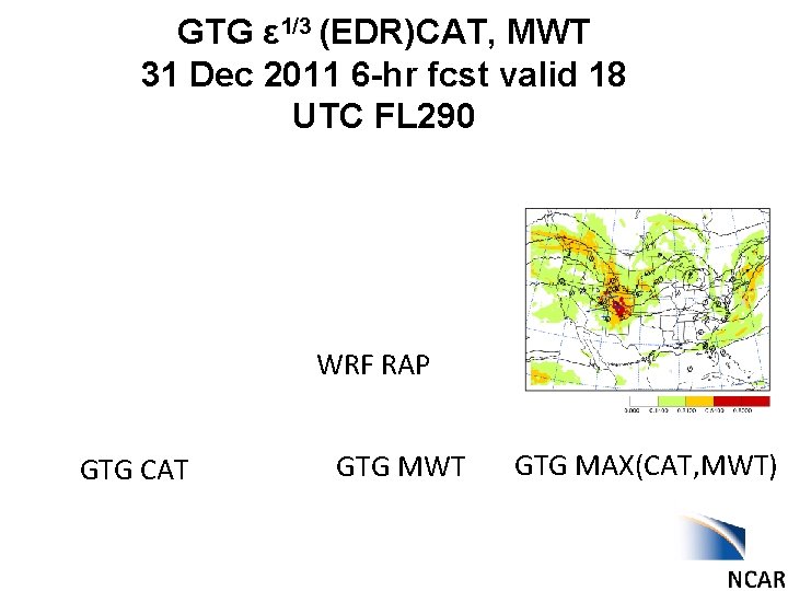 GTG ε 1/3 (EDR)CAT, MWT 31 Dec 2011 6 -hr fcst valid 18 UTC