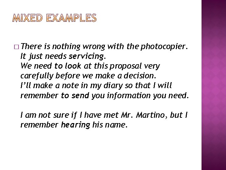 � There is nothing wrong with the photocopier. It just needs servicing. We need