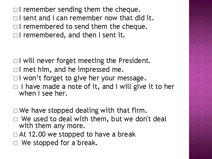 �I remember sending them the cheque. � I sent and I can remember now