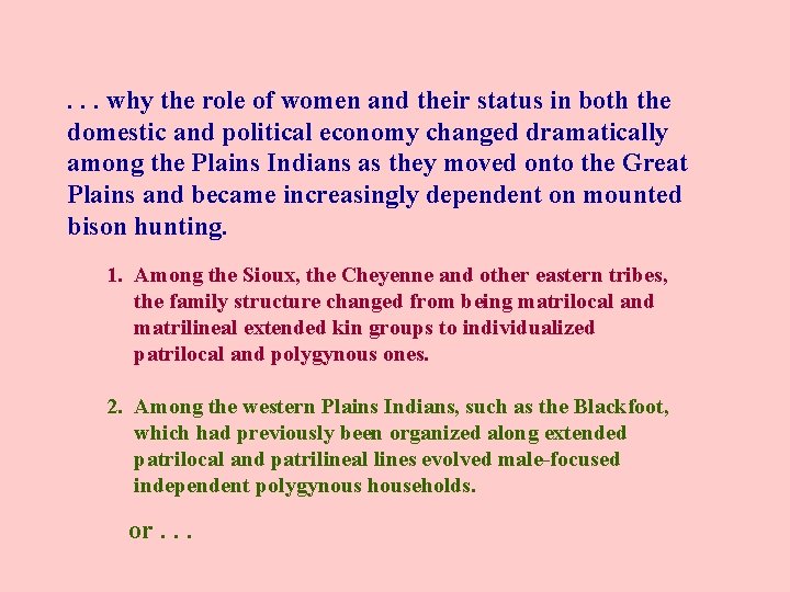 . . . why the role of women and their status in both the