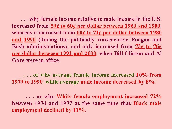  . . . why female income relative to male income in the U.