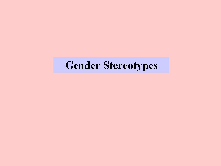 Gender Stereotypes 