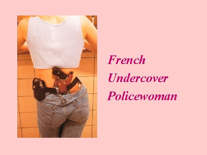 French Undercover Policewoman 