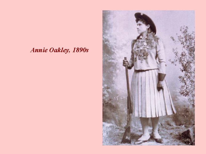 Annie Oakley, 1890 s 