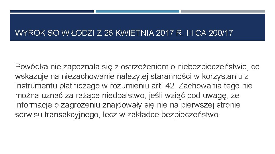 WYROK SO W ŁODZI Z 26 KWIETNIA 2017 R. III CA 200/17 Powódka nie