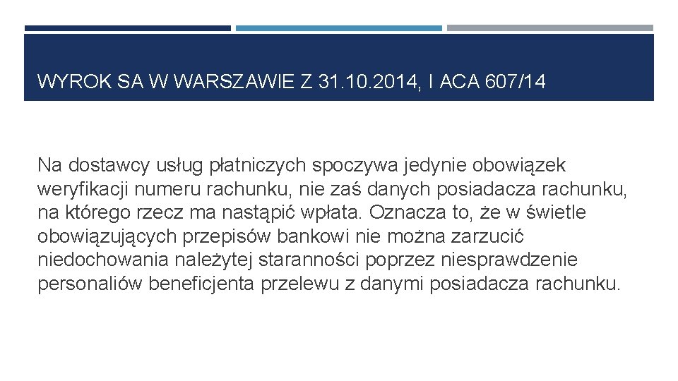 WYROK SA W WARSZAWIE Z 31. 10. 2014, I ACA 607/14 Na dostawcy usług