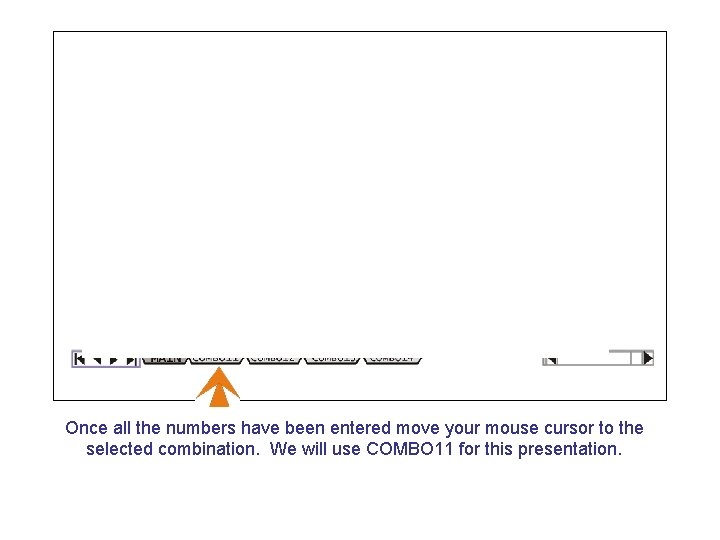 Once all the numbers have been entered move your mouse cursor to the selected