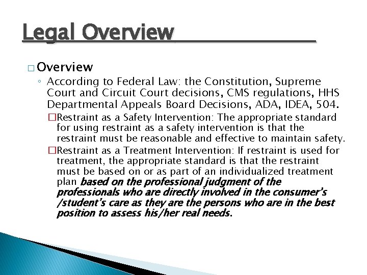 Legal Overview � Overview ◦ According to Federal Law: the Constitution, Supreme Court and