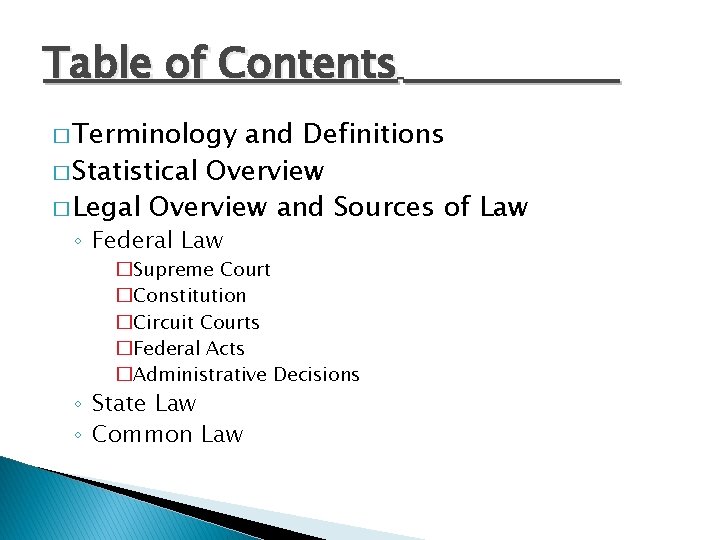 Table of Contents � Terminology and Definitions � Statistical Overview � Legal Overview and