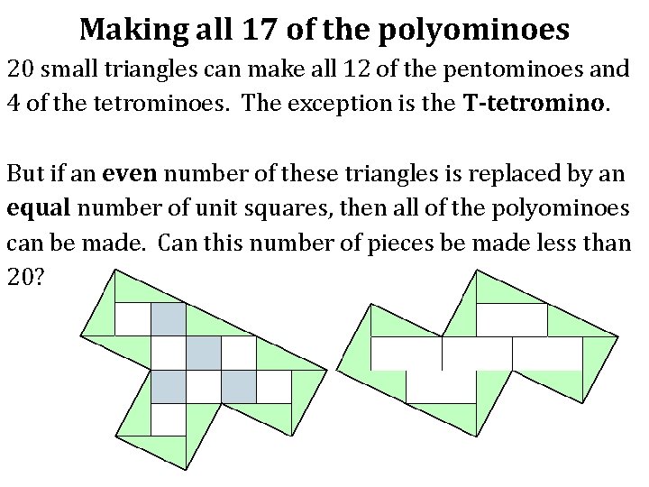 Making all 17 of the polyominoes 20 small triangles can make all 12 of