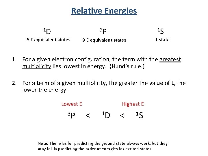 Relative Energies 1 S 1 D 3 P 5 E equivalent states 9 E