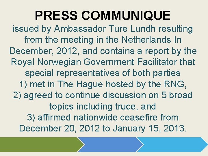 PRESS COMMUNIQUE issued by Ambassador Ture Lundh resulting from the meeting in the Netherlands
