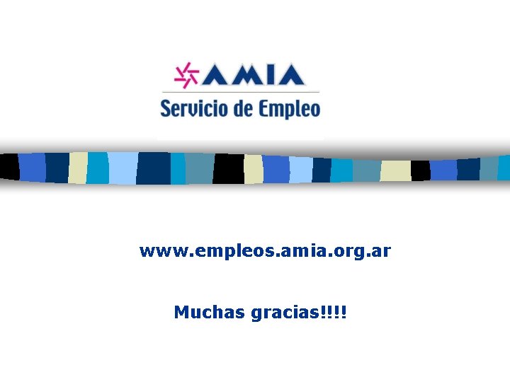 www. empleos. amia. org. ar Muchas gracias!!!! 
