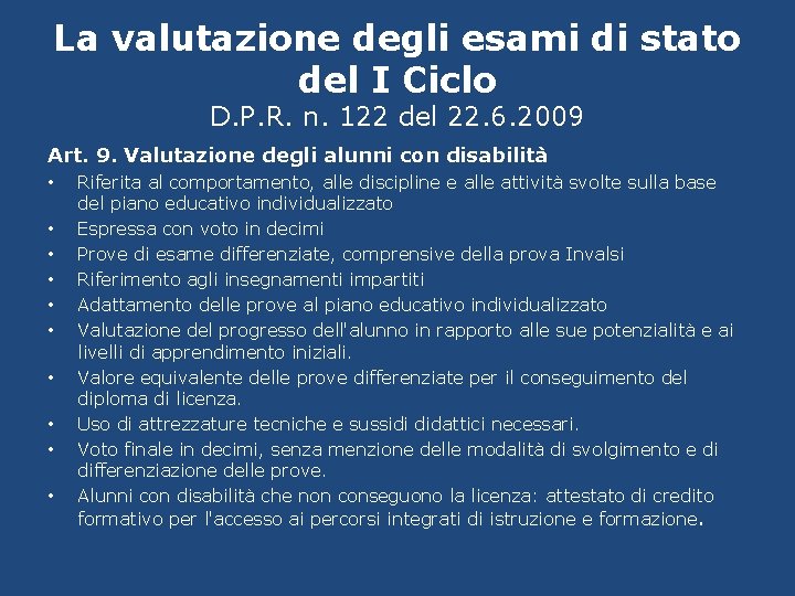 La valutazione degli esami di stato del I Ciclo D. P. R. n. 122