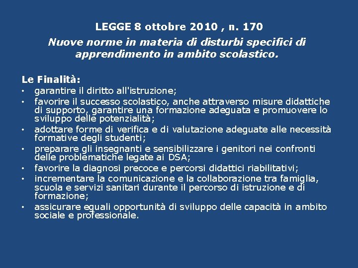 LEGGE 8 ottobre 2010 , n. 170 Nuove norme in materia di disturbi specifici