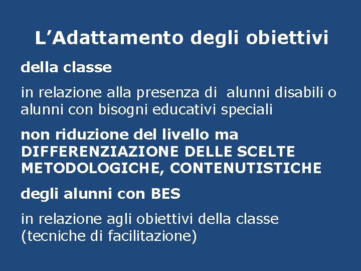 L’Adattamento degli obiettivi della classe in relazione alla presenza di alunni disabili o alunni