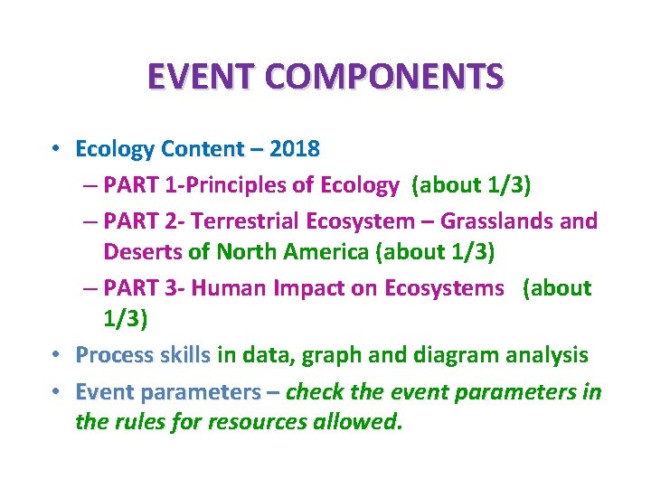 EVENT COMPONENTS • Ecology Content – 2018 – PART 1 -Principles of Ecology (about