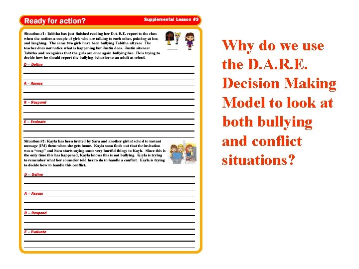 Why do we use the D. A. R. E. Decision Making Model to look