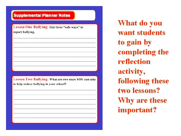 What do you want students to gain by completing the reflection activity, following these