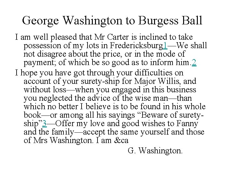 George Washington to Burgess Ball I am well pleased that Mr Carter is inclined