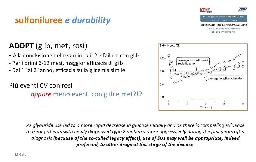 sulfoniluree e durability ADOPT (glib, met, rosi) - Alla conclusione dello studio, più 2