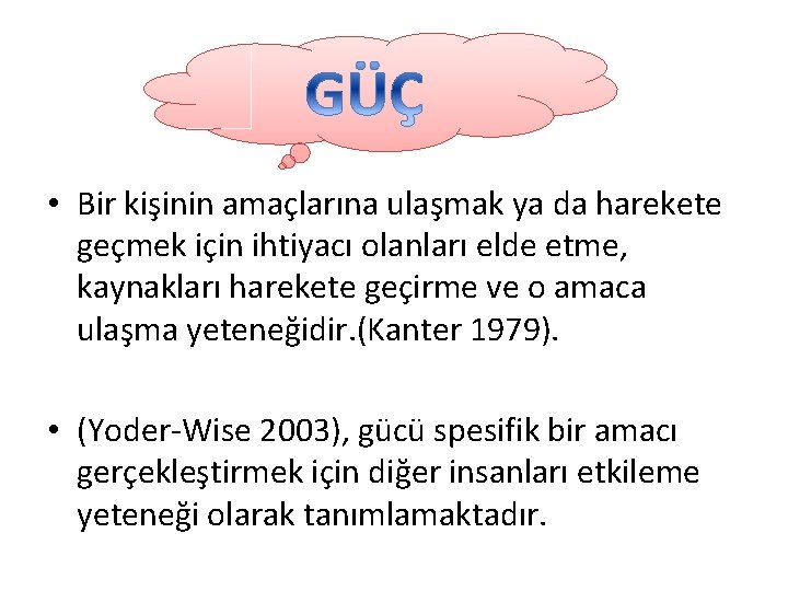  • Bir kişinin amaçlarına ulaşmak ya da harekete geçmek için ihtiyacı olanları elde