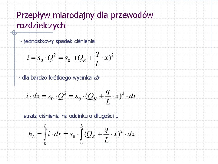 Przepływ miarodajny dla przewodów rozdzielczych - jednostkowy spadek ciśnienia - dla bardzo krótkiego wycinka