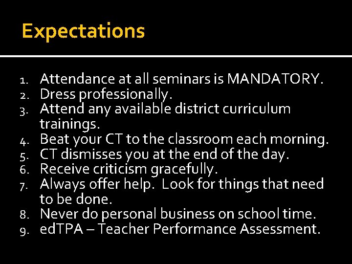 Expectations 1. 2. 3. 4. 5. 6. 7. 8. 9. Attendance at all seminars