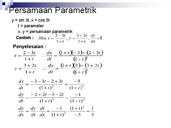 Persamaan Parametrik y = sin 3 t, x = cos 5 t t =