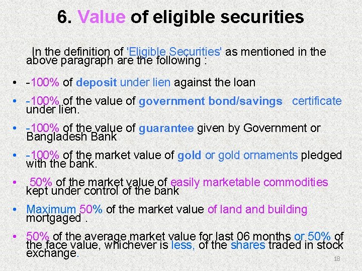6. Value of eligible securities In the definition of 'Eligible Securities' as mentioned in