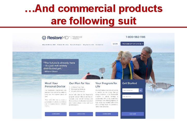 …And commercial products are following suit 